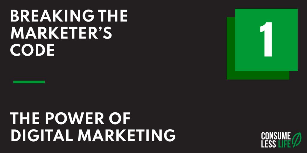 Breaking The Marketer's Code Chapter 1 - The Power of Digital Marketing