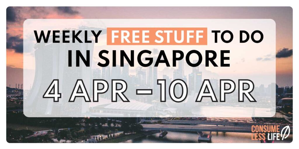 singapore free events activities next week 4apr 10apr 2022
