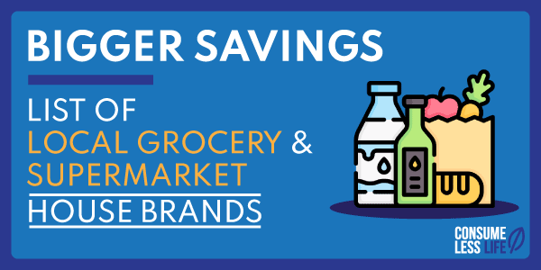 bigger savings list of supermarket house brands